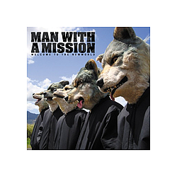 Man with a mission - WELCOME TO THE NEWWORLD album
