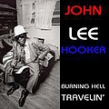 John Lee Hooker - Burning Hell / Travellin&#039; альбом