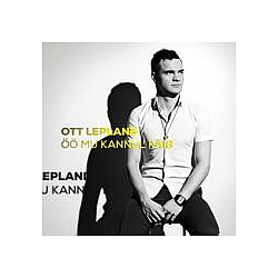 Ott Lepland - ÃÃ¶ Mu Kannul KÃ¤ib альбом