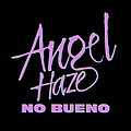 Angel Haze - No Bueno album