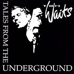 Tom Waits - Tales From the Underground album