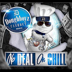 Doughboyz Cashout - No Deal on Chill album