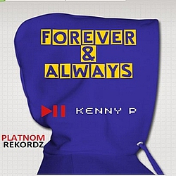 Kenny P - Forever &amp; Always альбом
