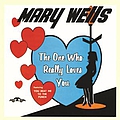 Mary Wells - The One Who Really Loves You альбом