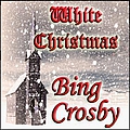Bing Crosby - White Christmas  Bing Crosby album