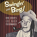 Bing Crosby - Swingin&#039; With Bing: Bing Crosby&#039;s Lost Radio Performances album