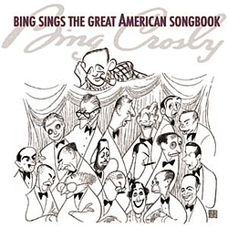 Bing Crosby - Bing Sings The Great American Songbook альбом