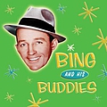 Bing Crosby - Bing Crosby And His Buddies альбом