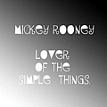 Mickey Rooney - Lover Of The Simple Things album