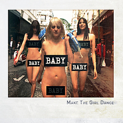 Make The Girl Dance - Baby Baby Baby album