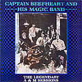 Captain Beefheart &amp; His Magic Band - The Legendary A&amp;M Sessions album