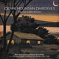 Ozark Mountain Daredevils - The Lost Cabin Sessions album