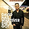 David Nail - Whatever She&#039;s Got альбом