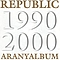 Republic - Aranyalbum 1990-2000 album