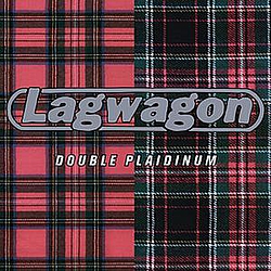 Lagwagon - Double Plaidinum (Reissue) альбом