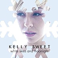 Kelly Sweet - White Skies and Moonlight альбом
