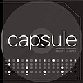 Capsule - FRUITS CLiPPER album