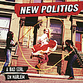 New Politics - A Bad Girl In Harlem album