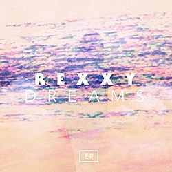 Rexxy - Dreams EP album