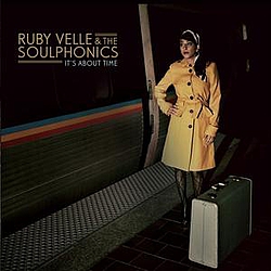 Ruby Velle &amp; The Soulphonics - It&#039;s About Time альбом