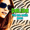 Dalida - Tu ne sais pas альбом