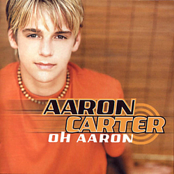 Aaron Carter Feat. Nick Carter - Oh Aaron альбом