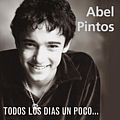 Abel Pintos - Todos Los DÃ­as Un Poco альбом