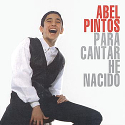 Abel Pintos - Para Cantar He Nacido альбом
