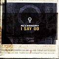 Accessory - I Say Go album