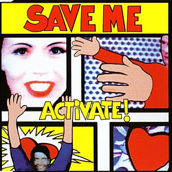 Activate - Save me альбом