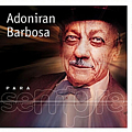 Adoniran Barbosa - Para Sempre альбом
