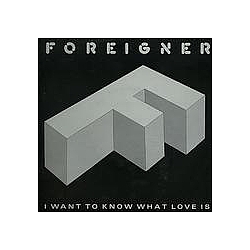 Foreigner - I Want to Know What Love Is album