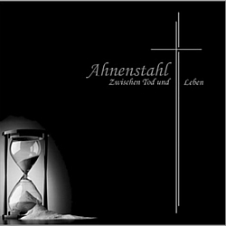 Ahnenstahl - Zwischen Tod Und Leben альбом
