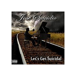 Jose Suicidio - Let&#039;s Get Suicidal альбом