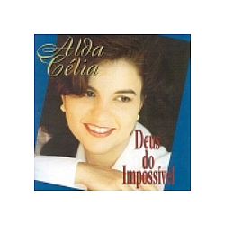 Alda Célia - Deus Do ImpossÃ­vel album