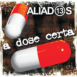 Aliados 13 - A Dose Certa альбом