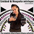 Alika &amp; Nueva Alianza - Unidad &amp; Respeto mixtape album