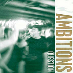 Ambitions - Question альбом