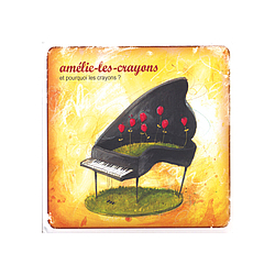 Amelie Les Crayons - Et Pourquoi les Crayons ? album