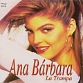 Ana Barbara - La Trampa альбом