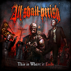 All Shall Perish - This Is Where It Ends album