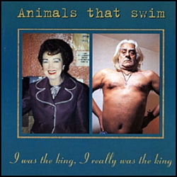 Animals That Swim - I Was the King, I Really Was the King альбом