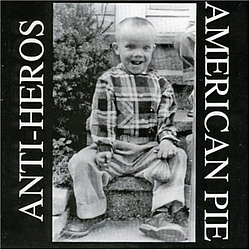 Anti-Heros - American Pie альбом