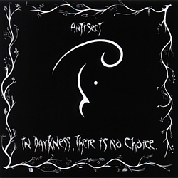Antisect - In Darkness There Is No Choice album