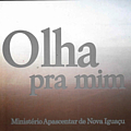 Apascentar De Nova Iguaçu - Olha pra Mim альбом