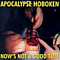 Apocalypse Hoboken - Now&#039;s Not a Good Time альбом