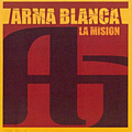 Arma Blanca - La MisiÃ³n альбом