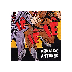 Arnaldo Antunes - IÃª IÃª IÃª album