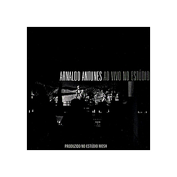 Arnaldo Antunes - Ao vivo no estÃºdio альбом