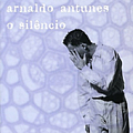 Arnaldo Antunes - O SilÃªncio альбом